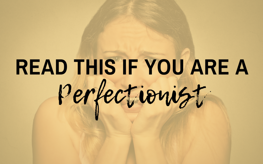 Are you are a perfectionist?